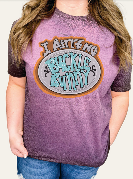 GRAPHIC TEE 298BR I Ain't No Buckle Bunny