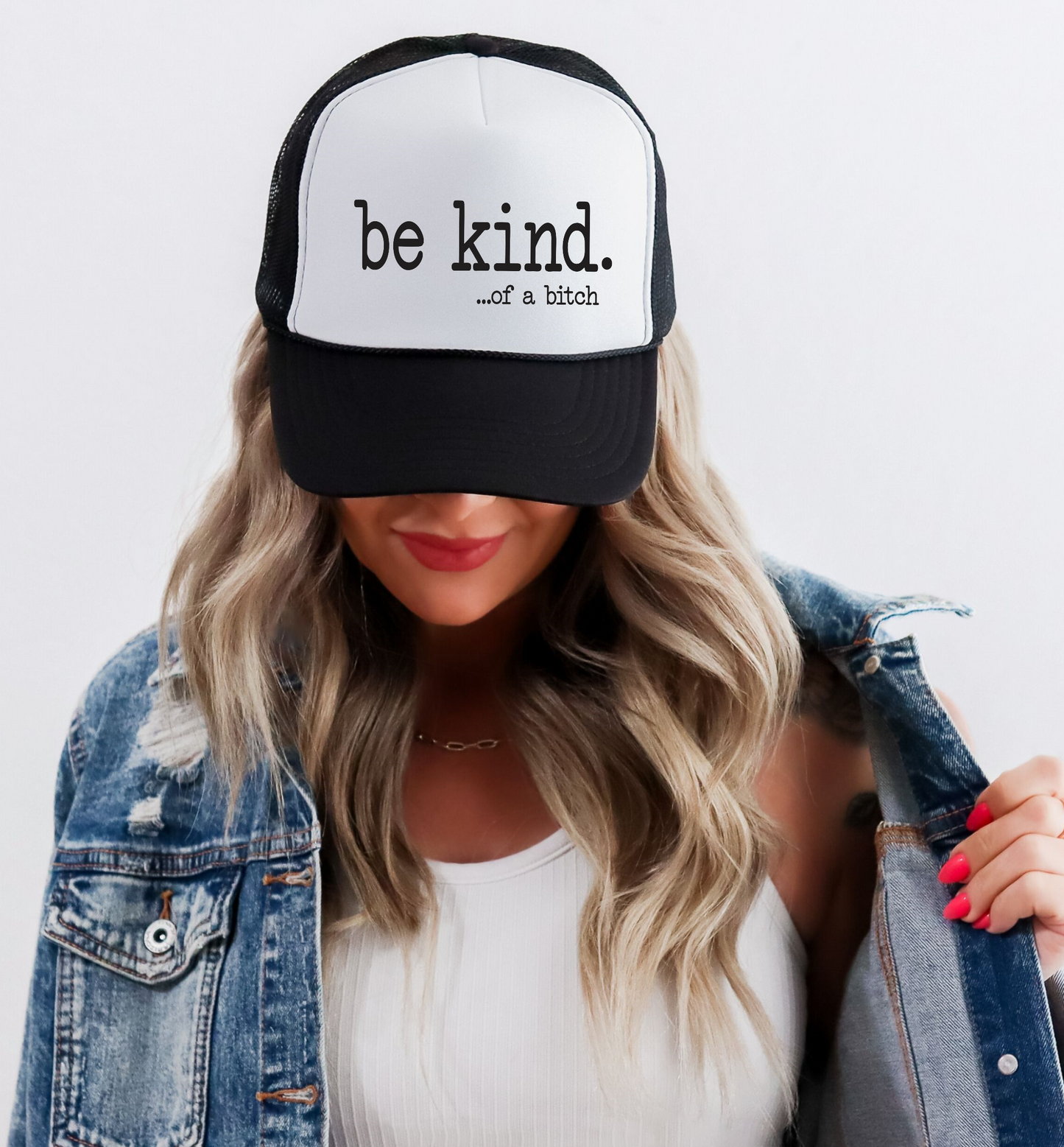 Be Kind of a Bitch TRUCKER CAP BLKWHT