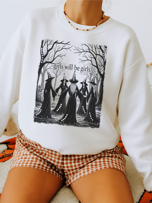 Girls Will Be Girls Crewneck