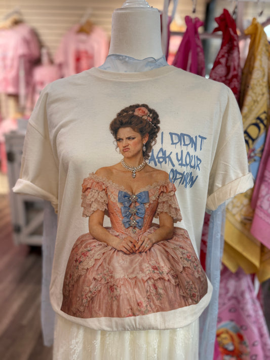 I Didn't Ask Your Opinion Graphic Tee