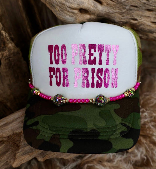 TRUCKER CAP Too Pretty for Prison Camo