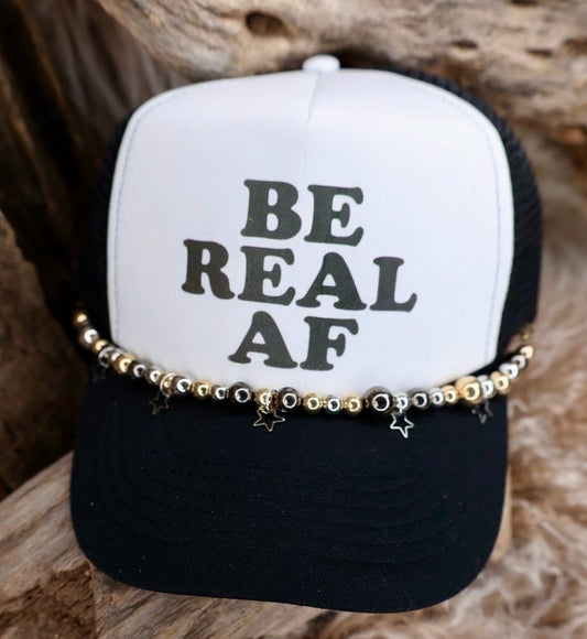 TRUCKER CAP Be Real AF