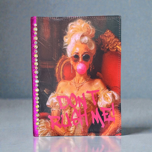 Dont Rush Me Leather Journal