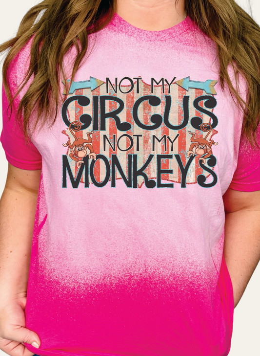 GRAPHIC TEE 238P Not my Circus not my Monkeys