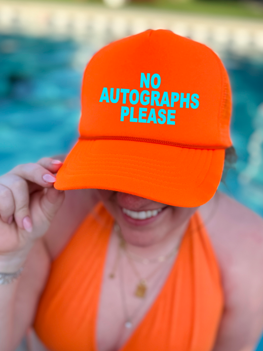 No Autographs Please Neon Orange Trucker Hat